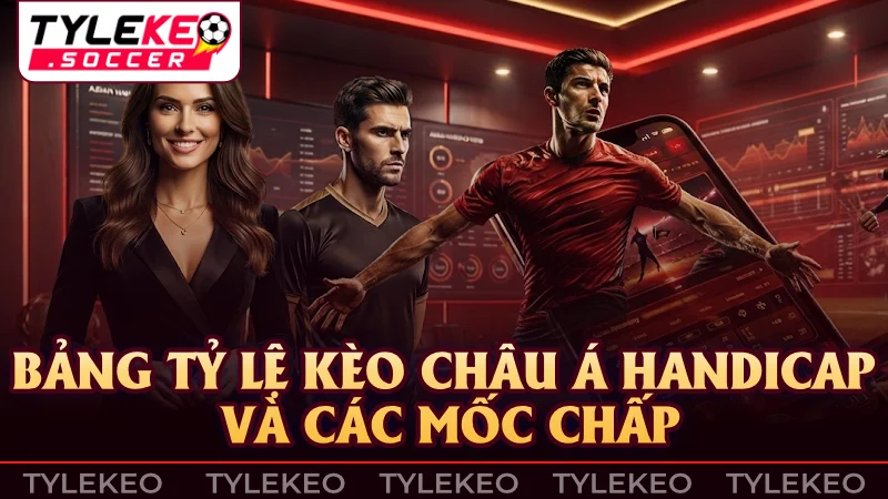 Kèo châu Á bóng đá được quan tâm nhiều