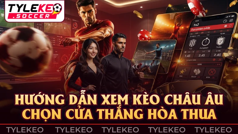 Tỷ lệ kèo châu Âu 1X2 dạng số thập phân